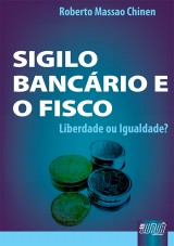 Capa do livro: Sigilo Bancrio e o Fisco, Roberto Massao Chinen