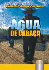 Capa do livro: gua de cabaa, Vladimir Souza Carvalho