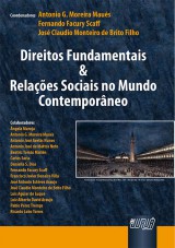 Capa do livro: Direitos Fundamentais & Relaes Sociais no Mundo Contemporneo, Coordenadores: Antonio G. Maus, Fernando Scaff e Jos Claudio de Brito