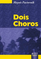 Capa do livro: Dois Choros, Moyss Paciornik