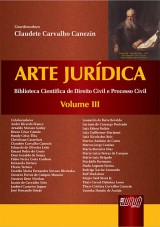 Capa do livro: Arte Jurdica - Volume III, Coordenadora: Claudete Carvalho Canezin