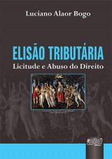 Capa do livro: Elisão Tributária, Luciano Alaor Bogo