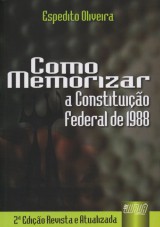 Capa do livro: Como Memorizar a Constituio Federal de 1988, Espedito Oliveira