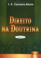 Capa do livro: Direito na Doutrina - Livro V, J. E. Carreira Alvim