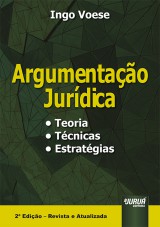 Capa do livro: Argumentao Jurdica - Teoria, Tcnicas, Estratgias - 2 Edio, Ingo Voese
