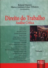 Capa do livro: Direito do Trabalho  Anlise Crtica  Volume I, Coordenadores: Roland Hasson e Marco Antnio Csar Villatore