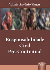 Capa do livro: Responsabilidade Civil Pr-Contratual, Valmir Antnio Vargas