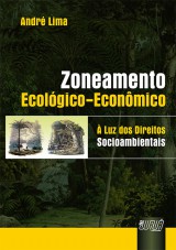 Capa do livro: Zoneamento Ecolgico-Econmico -  Luz dos Direitos Socioambientais, Andr Lima