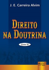 Capa do livro: Direito na Doutrina - Volume VI, J.E. Carreira Alvim