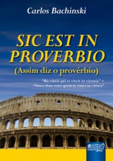 Capa do livro: SIC EST IN PROVERBIO - (Assim diz o provrbio), Carlos Bachinski