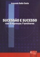Capa do livro: Sucesso e Sucesso nas Empresas Familiares, Armando Dalla Costa