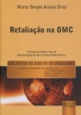 Capa do livro: Retaliao na OMC - Prefcio de Welber Barral, Mario Sergio Braz