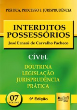 Capa do livro: Interditos Possessórios - PPJ Cível vol. 7, José Ernani de Carvalho Pacheco