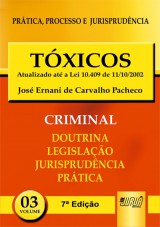 Capa do livro: Txicos - PPJ Criminal vol. 3 - Atualizado at a Lei 10.409 de 11/10/2002 - 7 Edio, Jos Ernani de Carvalho Pacheco