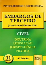 Capa do livro: Embargos de Terceiro - PPJ Cvel vol. 11, Javert Prado Martins Filho