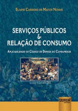 Capa do livro: Servios Pblicos e Relao de Consumo, Elaine Cardoso de Matos Novais
