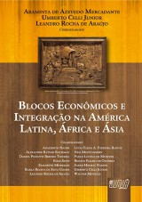 Capa do livro: Blocos Econmicos e Integrao na Amrica Latina, frica e sia, Organizadores: Araminta A. Mercadante, Umberto C. Junior e Leandro R. de Arajo