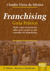 Capa do livro: Franchising - Guia Prático, Claudio Vieira da Silveira