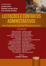 Capa do livro: Licitaes e Contratos Administrativos - Uma Viso Atual  Luz dos Tribunais de Contas, Coordenadores: Arruda Alvim, Eduardo Arruda Alvim e Luiz Antonio Tavolaro