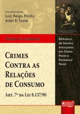 Capa do livro: Crimes Contra as Relações de Consumo, Pedro Ivo Andrade - Coordenadores: Adel El Tasse e Luiz Regis Prado