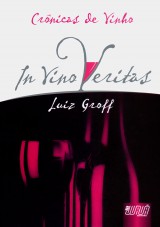 Capa do livro: Crnicas de Vinho - In Vino Veritas, Luiz Groff
