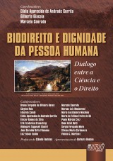Capa do livro: Biodireito e Dignidade da Pessoa Humana, Coordenadores: Eldia Ap. Corra, Gilberto Giacoia e Marcelo Conrado