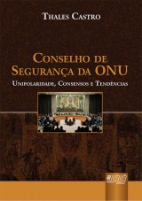 Capa do livro: Conselho de Segurança da ONU, Thales Castro