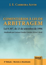 Capa do livro: Comentrios  Lei de Arbitragem - Lei 9.307, de 23 de Setembro de 1996 - Atualizado por Luciana Gontijo Carreira Alvim Cabral - 2 Edio - Revista e Atualizada, J. E. Carreira Alvim