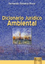 Capa do livro: Dicionrio Jurdico Ambiental, Fernando Rossi