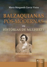 Capa do livro: Balzaquianas Pós–Modernas ou Histórias de Mulheres, Maria Margareth Garcia Vieira