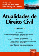Capa do livro: Atualidades de Direito Civil - Volume I, Coordenadores: Anglica Arruda Alvim e Everaldo Augusto Cambler