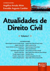 Capa do livro: Atualidades de Direito Civil - Volume I, Coordenadores: Angélica Arruda Alvim e Everaldo Augusto Cambler