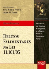 Capa do livro: Delitos Falimentares na Lei 11.101/05, Denis Pestana - Coordenadores: Luiz Regis Prado e Adel El Tasse