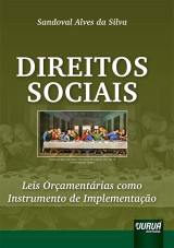 Capa do livro: Direitos Sociais - Leis Oramentrias como Instrumento de Implementao, Sandoval Alves da Silva