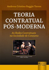 Capa do livro: Teoria Contratual Ps-Moderna, Andreza Cristina Baggio Torres