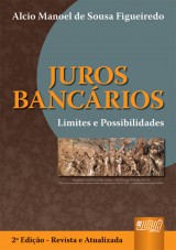 Capa do livro: Juros Bancrios - Limites e Possibilidades - 2 Edio - Revista e Atualizada, Alcio Manoel de Sousa Figueiredo