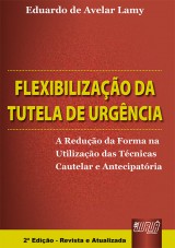Capa do livro: Flexibilização da Tutela de Urgência, Eduardo de Avelar Lamy