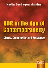 Capa do livro: ADR IN THE AGE OF CONTEMPORANEITY, Nadia Bevilaqua Martins