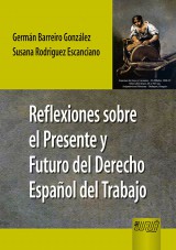 Capa do livro: Reflexiones sobre el Presente y Futuro del Derecho Espaol del Trabajo, Germn Barreiro Gonzlez e Susana Rodriguez Escanciano