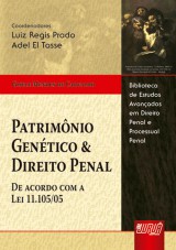 Capa do livro: Patrimnio Gentico e Direito Penal, Gisele Mendes de Carvalho - Coordenadores: Luiz Regis Prado e Adel El Tasse