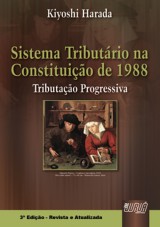 Capa do livro: Sistema Tributrio na Constituio de 1988 - Tributao Progressiva - 3 Edio - Revista e Atualizada, Kiyoshi Harada