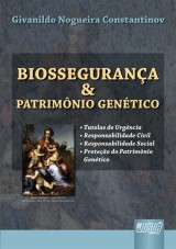 Capa do livro: Biossegurança & Patrimônio Genético, Givanildo Nogueira Constantinov