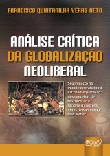 Capa do livro: Análise Crítica da Globalização Neoliberal, Francisco Quintanilha Véras Neto