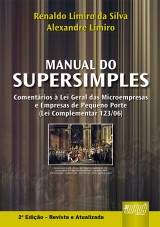 Capa do livro: Manual do SuperSimples - Comentários à Lei Geral das Microempresas e Empresas de Pequeno Porte, Renaldo Limiro da Silva e Alexandre Limiro