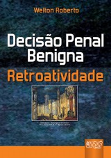 Capa do livro: Deciso Penal Benigna, Welton Roberto