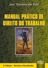 Capa do livro: Manual Prático de Direito do Trabalho, Jair Teixeira dos Reis