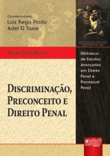 Capa do livro: Discriminao, Preconceito e Direito Penal - Biblioteca de Estudos Avanados Luiz Regis Prado e Adel El Tasse, Josiane Pilau Bornia