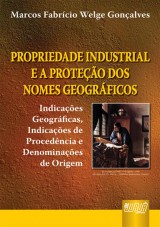 Capa do livro: Propriedade Industrial e a Proteo dos Nomes Geogrficos, Marcos Fabrcio Welge Gonalves