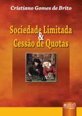Capa do livro: Sociedade Limitada & Cessão de Quotas, Cristiano Gomes de Brito