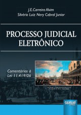 Capa do livro: Processo Judicial Eletrônico, J. E. Carreira Alvim e Silvério Luiz Nery Cabral Junior